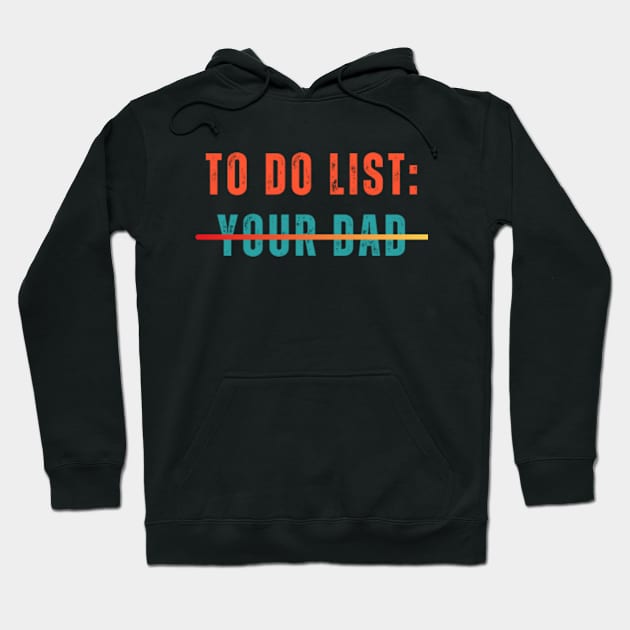 To Do List Your Dad Shirt MATCHING WITH To Do List Your Mom Hoodie by designready4you